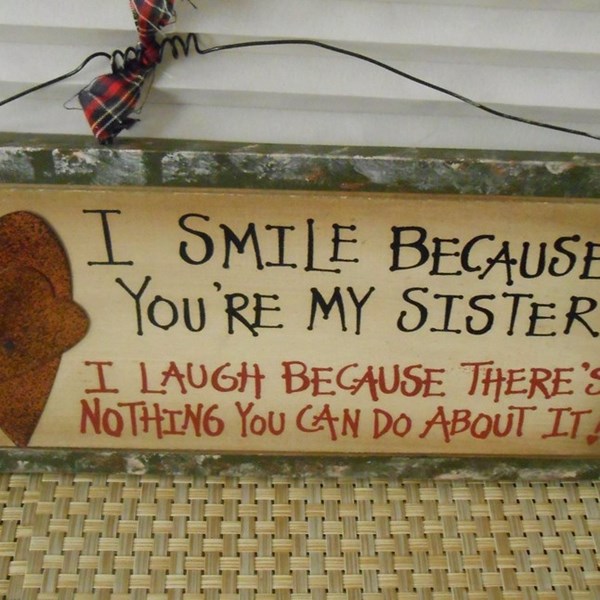 I_Smile_Because_Youre_My_Sister